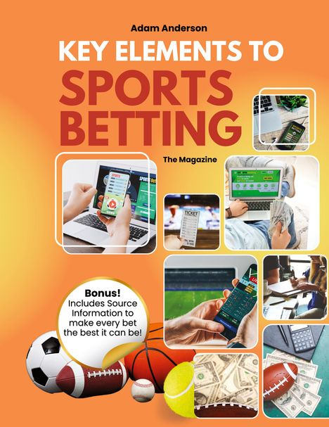 Adam Anderson: Key Elements to Sports Betting MAGAZINE, Buch