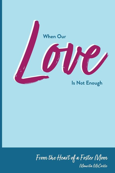 Maurita McCorkle: When Our Love Is Not Enough, Buch