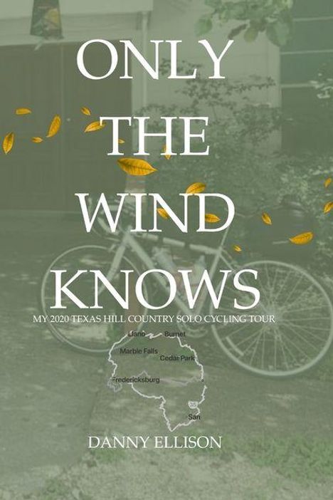 Daniel Ellison: Only The Wind Knows, Buch