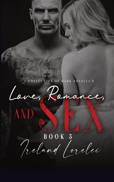 Ireland Lorelei: Love, Romance and Sex Book Three, Buch