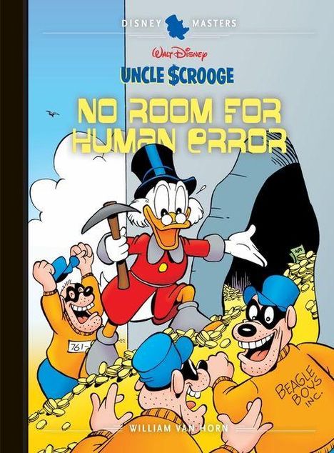 „NO ROOM FOR HUMAN ERROR“, Comic-Cover, Dagobert Duck mit einem Pickel, verfolgt von Panzerknackern in einer Höhle.