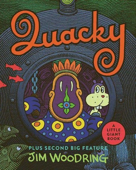 "Quacky" in großen Buchstaben, darunter "Plus Second Big Feature" und "Jim Woodring"; cartoonartige Zeichnung eines Wesens.