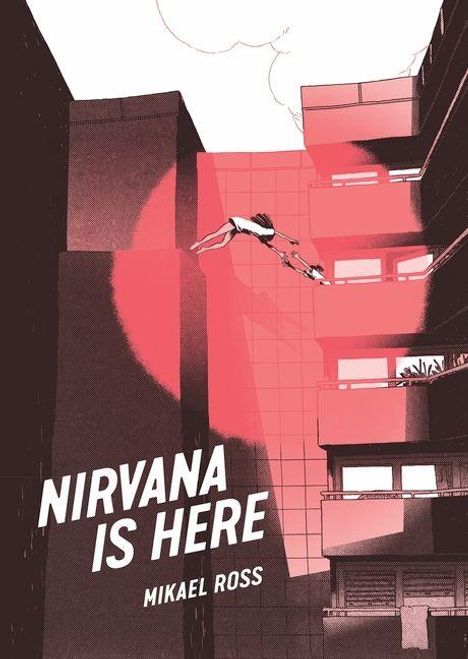 Text: "NIRVANA IS HERE, MIKAEL ROSS." Eine Person springt zwischen Gebäuden, beleuchtet von rotem Licht.