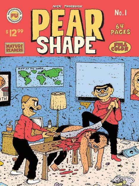"PEAR SHAPE" oben, No. 1, $12.99, 64 Pages, mature readers. Zwei Personen zerstückeln eine weitere auf einem Tisch, karikaturhaft.