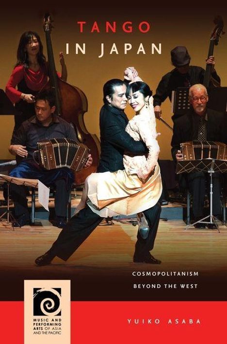 "TANGO IN JAPAN", "COSMOPOLITANISM BEYOND THE WEST", "YUIKO ASABA". Zwei Tänzer, Musiker im Hintergrund.