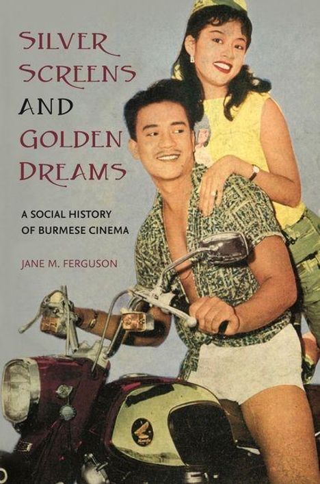 Jane M Ferguson: Silver Screens and Golden Dreams, Buch