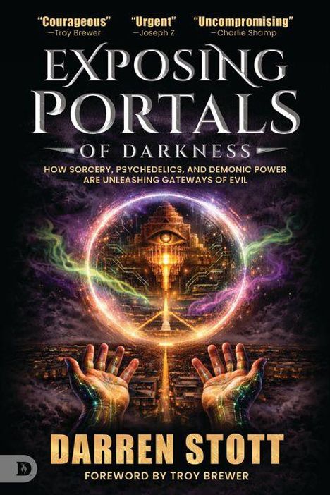 "Exposing Portals of Darkness" von Darren Stott. Hände vor einem mystischen Portal, umgeben von Farben und Symbolen.