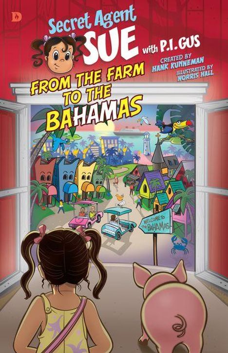 Text: "Secret Agent Sue", "From the Farm to the Bahamas". Illustration eines Mädchens und Schweins vor tropischer Kulisse.