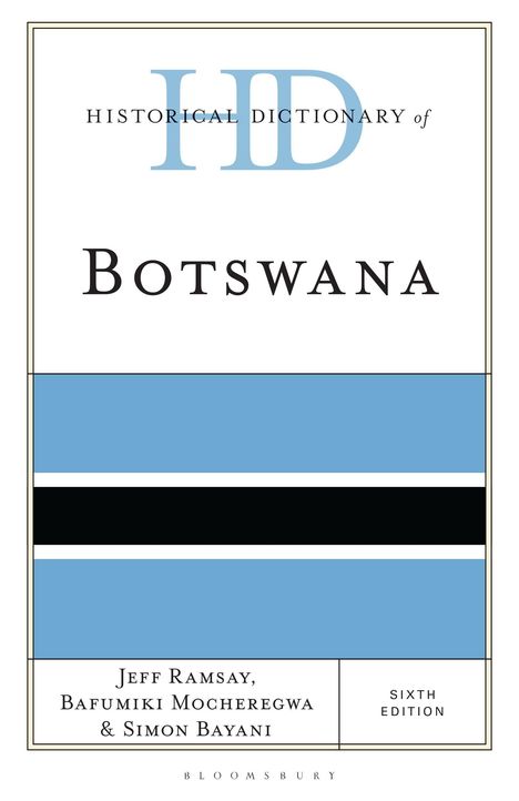 "Historical Dictionary of Botswana" in großen Buchstaben. Darunter die Flagge von Botswana mit blauen, schwarzen und weißen Streifen.