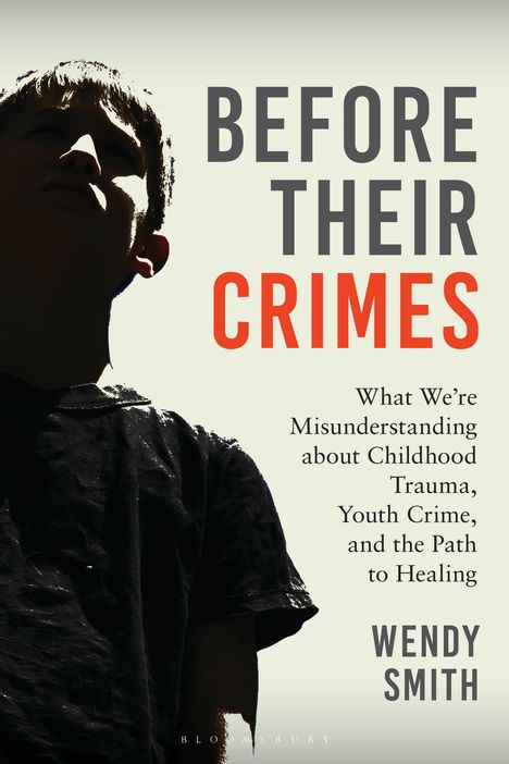 Wendy Smith: Before Their Crimes, Buch