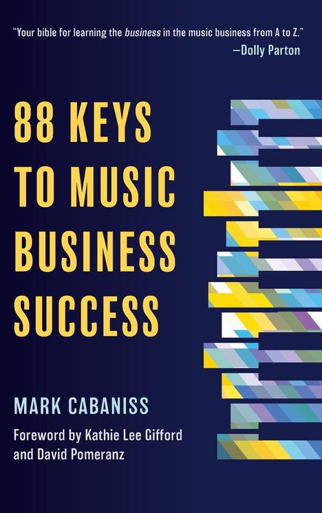 Mark Cabaniss: 88 Keys to Music Business Success, Buch