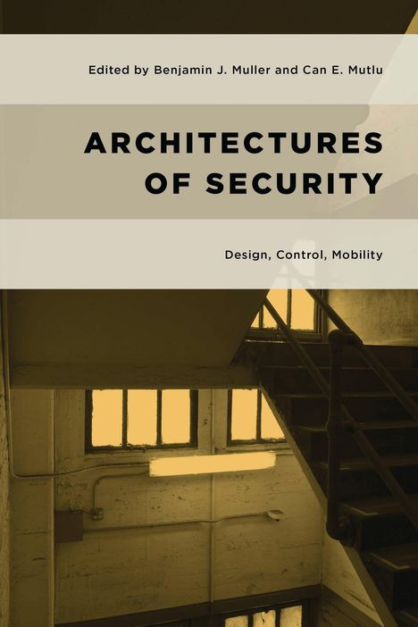 "ARCHITECTURES OF SECURITY" steht im Mittelpunkt. Ein Treppenhaus bei schwachem Licht darunter.