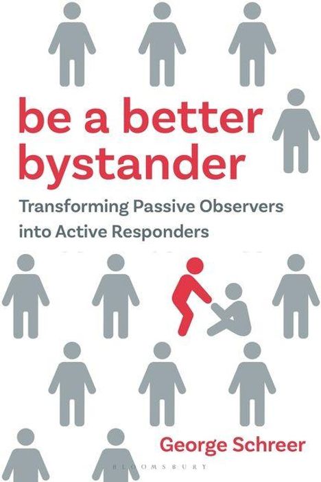 George Schreer: Be a Better Bystander, Buch