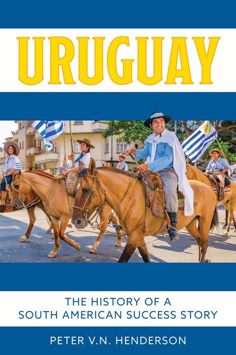 Peter V N Henderson: Uruguay, Buch