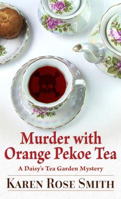 Karen Rose Smith: Murder with Orange Pekoe Tea, Buch