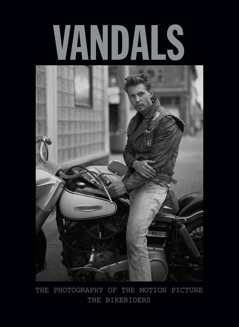 Insight Editions: Vandals: The Photography of the Bikeriders, Buch