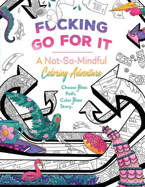 Erin Kwong: Fucking Go for It: A Not-So-Mindful Coloring Adventures Book, Buch