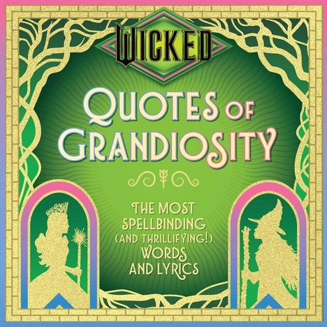 Insight Editions: Wicked: Quotes of Grandiosity, Buch