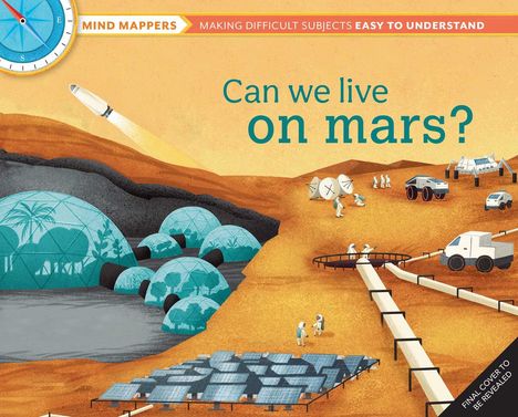 Giles Sparrow: Mind Mappers: Can We Live On Mars?, Buch