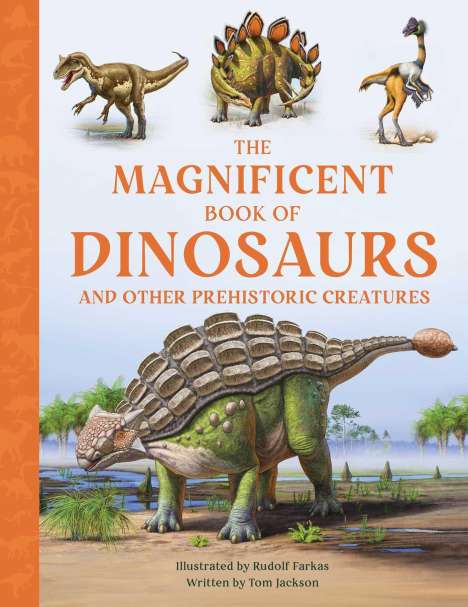 Tom Jackson: The Magnificent Book of Dinosaurs, Buch