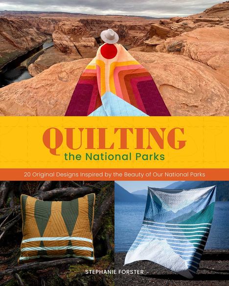 Stephanie Forster: Quilting the National Parks, Buch