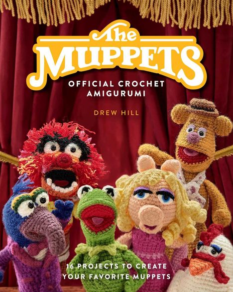 Drew Hill: The Muppets Official Crochet Amigurumi, Buch