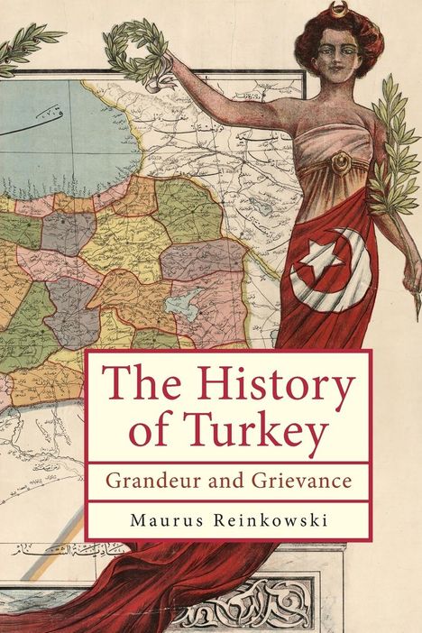Maurus Reinkowski: The History of Turkey, Buch