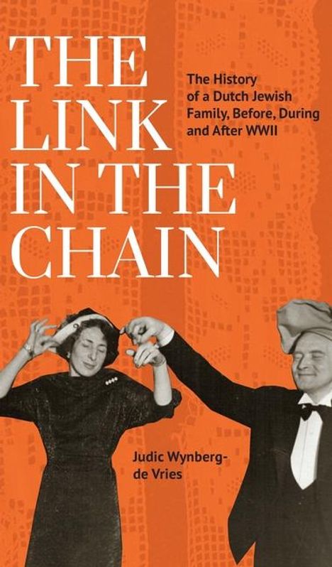 Judic Wynberg-de Vries: The Link in the Chain, Buch