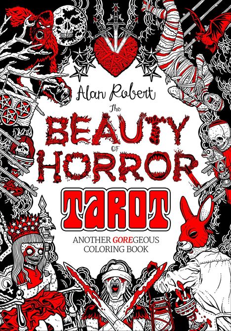 Alan Robert: The Beauty of Horror: Tarot Coloring Book: Another Goregeous Coloring Book, Buch