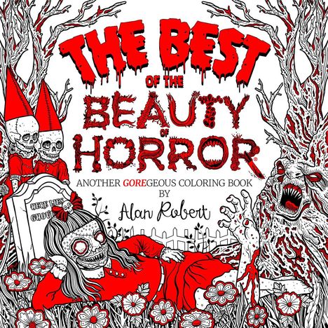 Alan Robert: The Best of the Beauty of Horror: Another Goregeous Coloring Book, Buch
