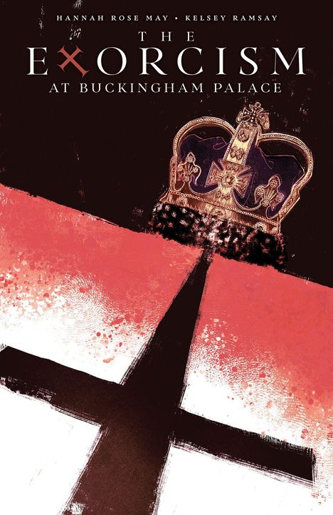 Text: "Hannah Rose May, Kelsey Ramsay, The Exorcism at Buckingham Palace." Illustration: Eine Krone über einem dunklen Kreuz.