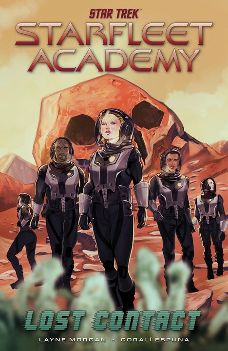 STAR TREK STARFLEET ACADEMY LOST CONTACT Layne Morgan · Corali Espuna. Raumanzüge, Wüstenlandschaft, roter Himmel.