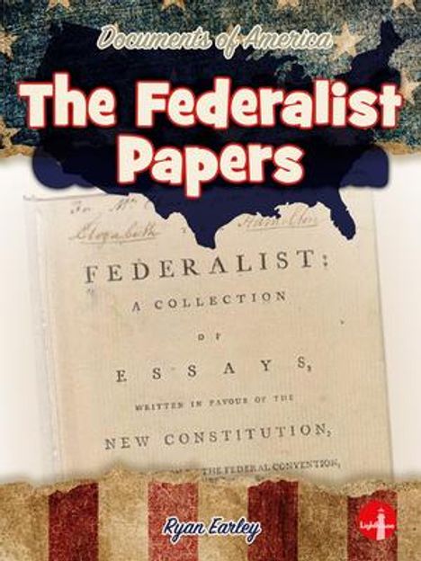 Ryan Earley: The Federalist Papers, Buch