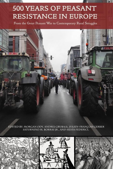 Text: "500 Years of Peasant Resistance in Europe" und "From the Great Peasant War to Contemporary Rural Struggles". Traktoren in einer Stadt. Zeichnungen unten.