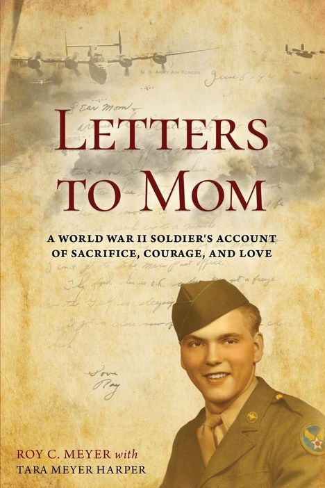 Roy C. Meyer: Letters to Mom, Buch