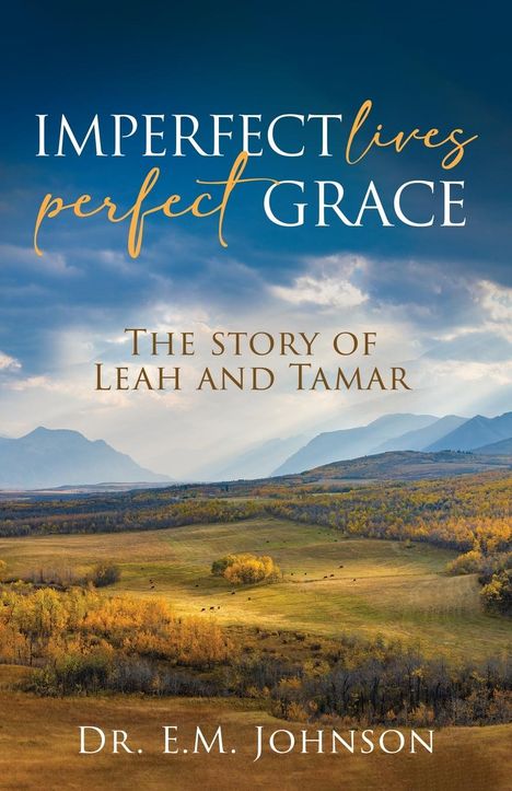 E. M. Johnson: Imperfect Lives, Perfect Grace, Buch