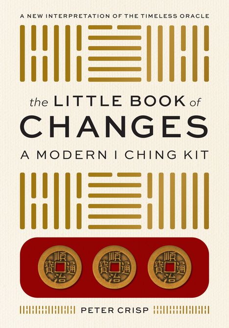 Buchtitel: "The Little Book of Changes: A Modern I Ching Kit". Zeigt drei I Ching Münzen und goldene Hexagramme.