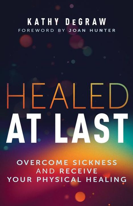 Kathy Degraw: Healed at Last, Buch