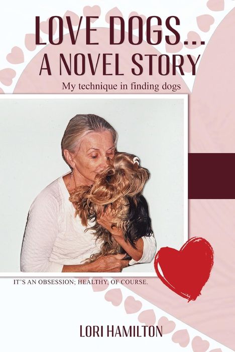 Lori Hamilton: Love Dogs... A Novel Story, Buch
