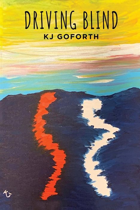 Kj Goforth: Driving Blind, Buch