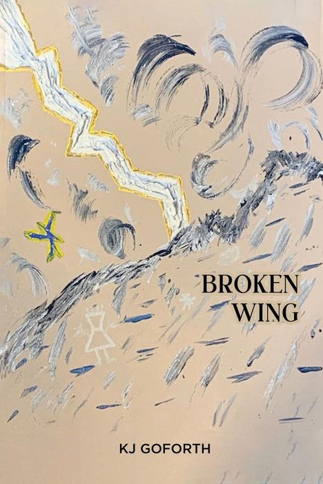 Kj Goforth: Broken Wing, Buch