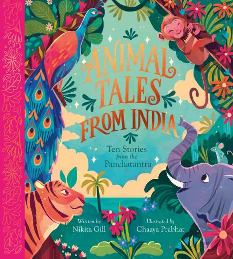 Nikita Gill: Animal Tales from India: Ten Stories from the Panchatantra, Buch