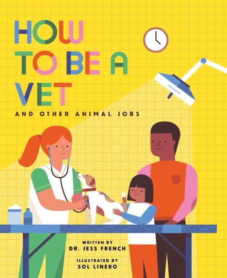 Jess French: How to Be a Vet and Other Animal Jobs, Buch