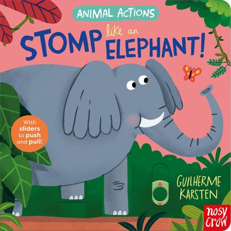 "Animal Actions: Stomp like an Elephant! With sliders to push and pull!" zeigt einen fröhlichen Elefanten mit Schmetterling.
