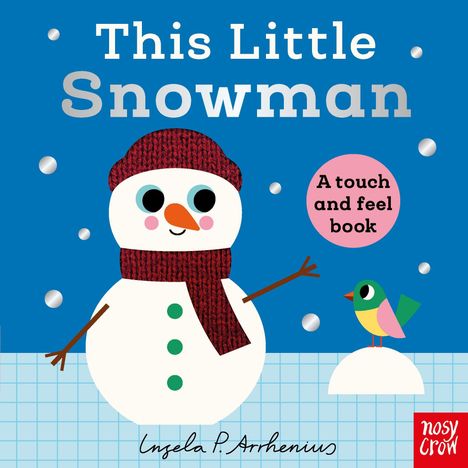 Text: "This Little Snowman", "A touch and feel book". Illustration: Schneemann mit Mütze, Schal und Vogel.