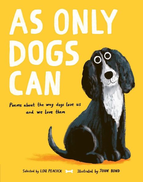 Titel: "As Only Dogs Can". Text: "Poems about the way dogs love us and we love them". Illustration eines fröhlichen Hundes.