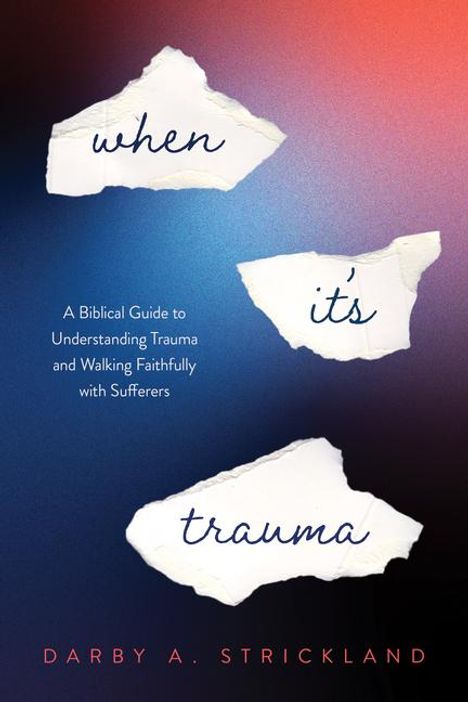 Darby A Strickland: What Is Trauma?, Buch