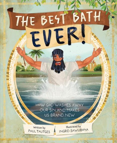Paul Tautges: The Best Bath Ever!, Buch