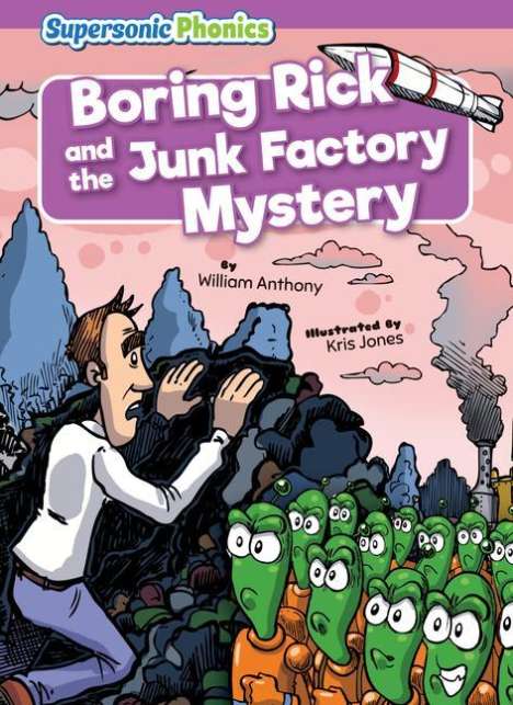 William Anthony: Boring Rick and the Junk Factory Mystery, Buch