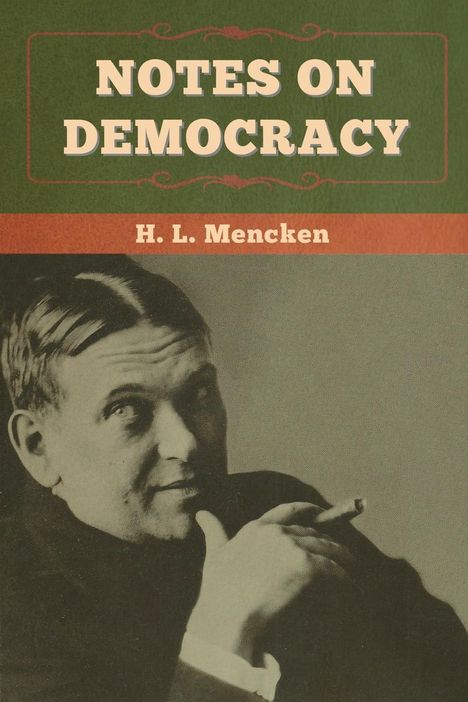 H. L. Mencken: Notes on Democracy, Buch